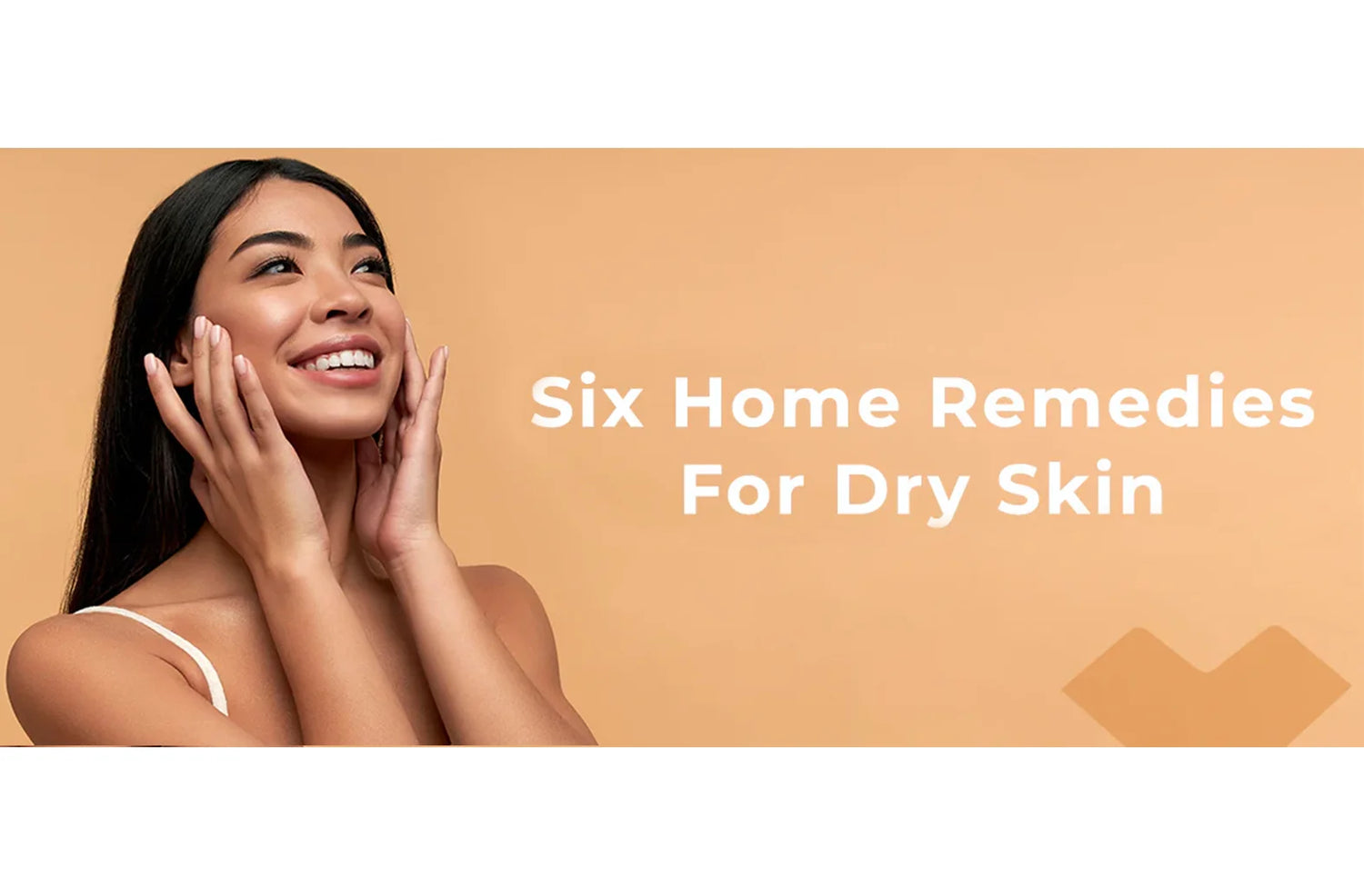 6 Home Remedies for Dry Skin