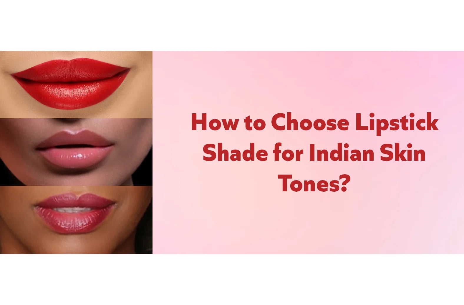How to choose lipstick shades?