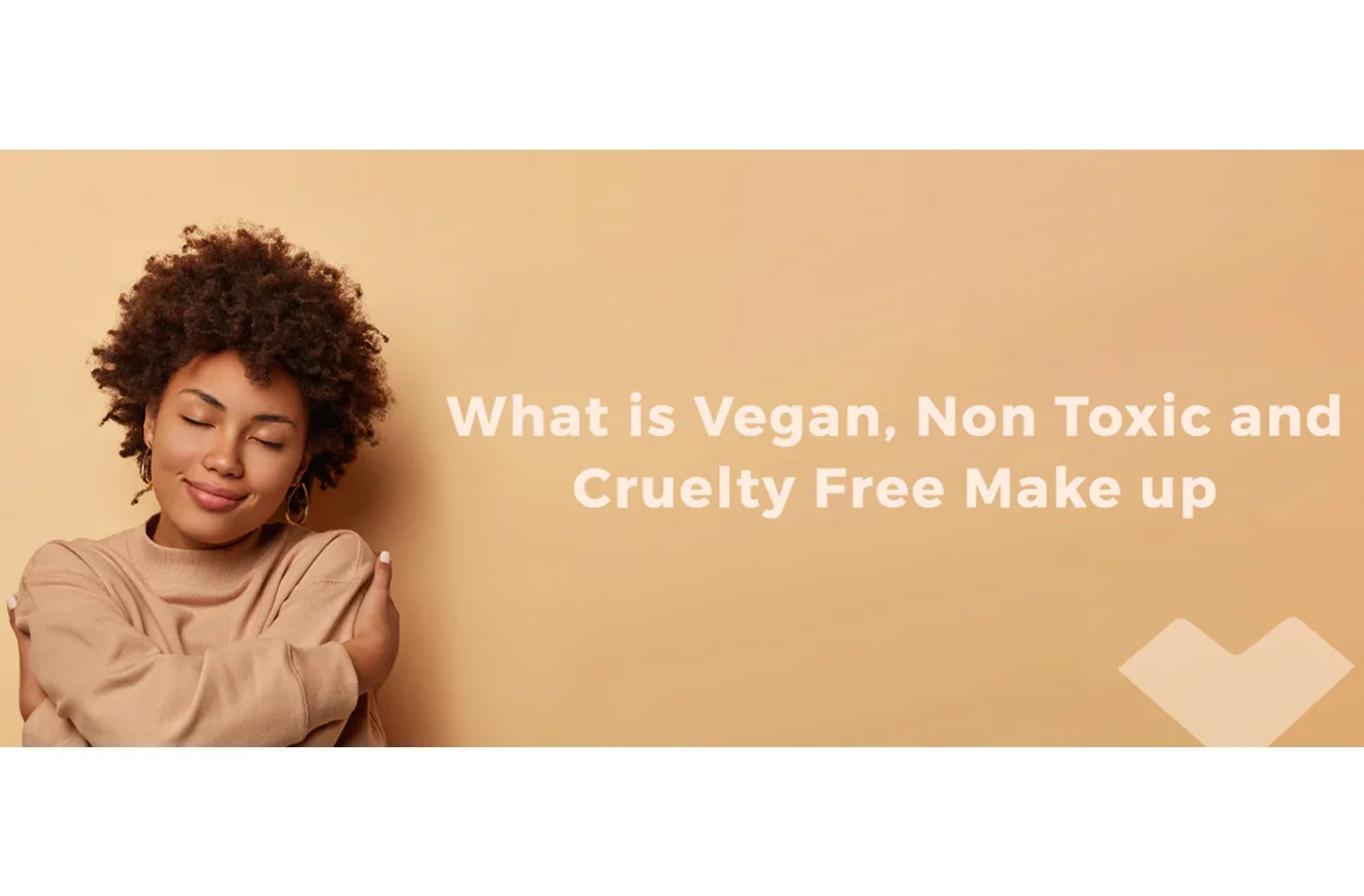 What is Vegan, Non-Toxic and Cruelty Free Make up?